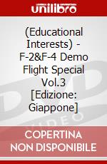 (Educational Interests) - F-2&F-4 Demo Flight Special Vol.3 [Edizione: Giappone] dvd