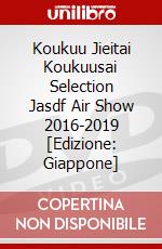 Koukuu Jieitai Koukuusai Selection Jasdf Air Show 2016-2019 [Edizione: Giappone] dvd