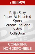 Reijin Sexy Poses At Haunted Spots Scream-Inducing Video Collection dvd