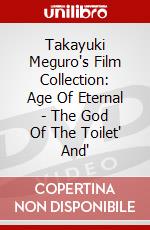 Takayuki Meguro's Film Collection: Age Of Eternal - The God Of The Toilet" And" dvd