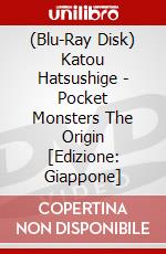 (Blu-Ray Disk) Katou Hatsushige - Pocket Monsters The Origin [Edizione: Giappone] brd