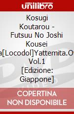 Kosugi Koutarou - Futsuu No Joshi Kousei Ga[Locodol]Yattemita.Ova Vol.1 [Edizione: Giappone] dvd