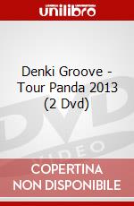 Denki Groove - Tour Panda 2013 (2 Dvd) dvd