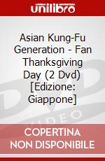 Asian Kung-Fu Generation - Fan Thanksgiving Day (2 Dvd) [Edizione: Giappone] dvd
