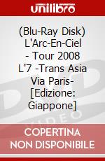 (Blu-Ray Disk) L'Arc-En-Ciel - Tour 2008 L'7 -Trans Asia Via Paris- [Edizione: Giappone] brd