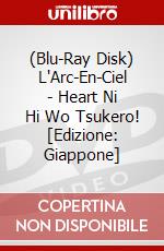 (Blu-Ray Disk) L'Arc-En-Ciel - Heart Ni Hi Wo Tsukero! [Edizione: Giappone] brd