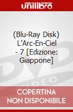 (Blu-Ray Disk) L'Arc-En-Ciel - 7 [Edizione: Giappone] brd