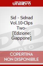 Sid - Sidnad Vol.10-Clips Two-  [Edizione: Giappone] dvd