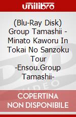 (Blu-Ray Disk) Group Tamashii - Minato Kaworu In Tokai No Sanzoku Tour -Ensou.Group Tamashii- brd
