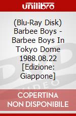 (Blu-Ray Disk) Barbee Boys - Barbee Boys In Tokyo Dome 1988.08.22 [Edizione: Giappone] brd