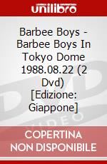 Barbee Boys - Barbee Boys In Tokyo Dome 1988.08.22 (2 Dvd) [Edizione: Giappone] dvd