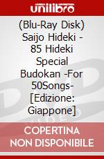 (Blu-Ray Disk) Saijo Hideki - 85 Hideki Special Budokan -For 50Songs- [Edizione: Giappone] brd