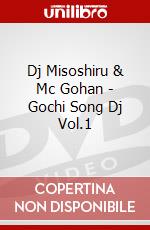 Dj Misoshiru & Mc Gohan - Gochi Song Dj Vol.1 dvd