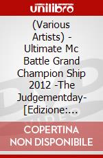 (Various Artists) - Ultimate Mc Battle Grand Champion Ship 2012 -The Judgementday- [Edizione: Giappone] dvd