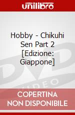 Hobby - Chikuhi Sen Part 2 [Edizione: Giappone] dvd