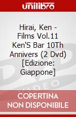 Hirai, Ken - Films Vol.11 Ken'S Bar 10Th Annivers (2 Dvd) [Edizione: Giappone] dvd