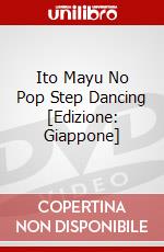 Ito Mayu No Pop Step Dancing [Edizione: Giappone] dvd