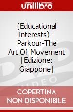 (Educational Interests) - Parkour-The Art Of Movement [Edizione: Giappone] dvd