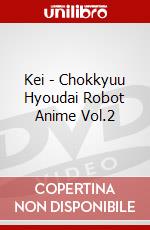Kei - Chokkyuu Hyoudai Robot Anime Vol.2 dvd