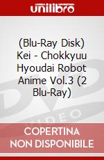 (Blu-Ray Disk) Kei - Chokkyuu Hyoudai Robot Anime Vol.3 (2 Blu-Ray) brd