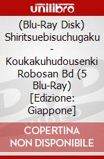 (Blu-Ray Disk) Shiritsuebisuchugaku - Koukakuhudousenki Robosan Bd (5 Blu-Ray) [Edizione: Giappone] brd