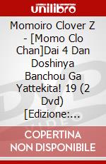 Momoiro Clover Z - [Momo Clo Chan]Dai 4 Dan Doshinya Banchou Ga Yattekita! 19 (2 Dvd) [Edizione: Giappone] dvd