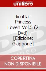 Ricotta - Princess Lover! Vol.5 (2 Dvd) [Edizione: Giappone] dvd