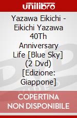Yazawa Eikichi - Eikichi Yazawa 40Th Anniversary Life [Blue Sky] (2 Dvd) [Edizione: Giappone] dvd
