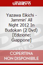 Yazawa Eikichi - Jammin' All Night 2012 In Budokan (2 Dvd) [Edizione: Giappone] dvd
