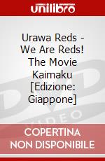 Urawa Reds - We Are Reds! The Movie Kaimaku [Edizione: Giappone] dvd