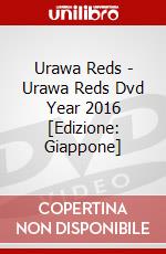 Urawa Reds - Urawa Reds Dvd Year 2016 [Edizione: Giappone] dvd