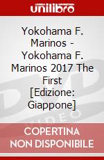 Yokohama F. Marinos - Yokohama F. Marinos 2017 The First [Edizione: Giappone] dvd