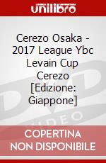 Cerezo Osaka - 2017 League Ybc Levain Cup Cerezo [Edizione: Giappone] dvd