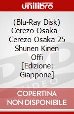 (Blu-Ray Disk) Cerezo Osaka - Cerezo Osaka 25 Shunen Kinen Offi [Edizione: Giappone] brd