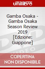 Gamba Osaka - Gamba Osaka Season Review 2019 [Edizione: Giappone] dvd