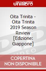 Oita Trinita - Oita Trinita 2019 Season Review [Edizione: Giappone] dvd