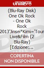 (Blu-Ray Disk) One Ok Rock - One Ok Rock 2013'Jinsei*Kimi='Tour Live&Film (2 Blu-Ray) [Edizione: Giappone] brd