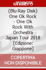 (Blu-Ray Disk) One Ok Rock - One Ok Rock With Orchestra Japan Tour 2018  [Edizione: Giappone] brd