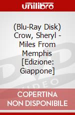 (Blu-Ray Disk) Crow, Sheryl - Miles From Memphis [Edizione: Giappone] brd