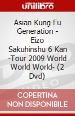 Asian Kung-Fu Generation - Eizo Sakuhinshu 6 Kan -Tour 2009 World World World- (2 Dvd) dvd