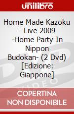 Home Made Kazoku - Live 2009 -Home Party In Nippon Budokan- (2 Dvd) [Edizione: Giappone] dvd