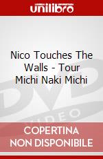 Nico Touches The Walls - Tour Michi Naki Michi dvd