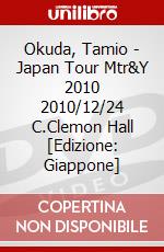 Okuda, Tamio - Japan Tour Mtr&Y 2010 2010/12/24 C.Clemon Hall [Edizione: Giappone] dvd