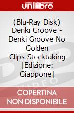 (Blu-Ray Disk) Denki Groove - Denki Groove No Golden Clips-Stocktaking [Edizione: Giappone] brd