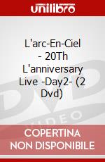 L'arc-En-Ciel - 20Th L'anniversary Live -Day2- (2 Dvd) dvd