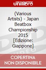 (Various Artists) - Japan Beatbox Championship 2015 [Edizione: Giappone] dvd