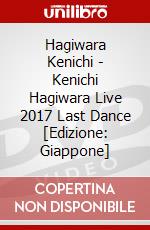 Hagiwara Kenichi - Kenichi Hagiwara Live 2017 Last Dance [Edizione: Giappone] dvd