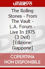 The Rolling Stones - From The Vault - L.A. Forum - Live In 1975 (3 Dvd) [Edizione: Giappone] dvd