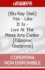 (Blu-Ray Disk) Yes - Like It Is - Live At The Mesa Arts Center [Edizione: Giappone] brd