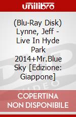 (Blu-Ray Disk) Lynne, Jeff - Live In Hyde Park 2014+Mr.Blue Sky [Edizione: Giappone] brd